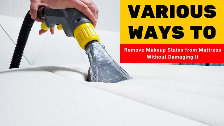 Various Ways to Remove Makeup Stains from Mattress Without Damaging It